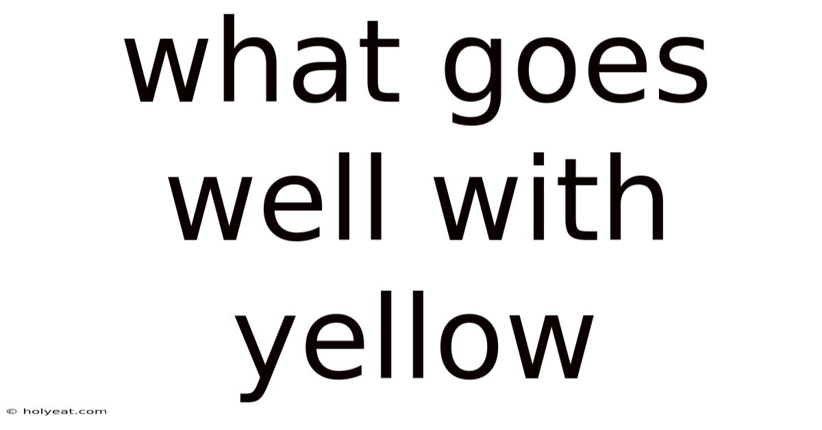 What Goes Well With Yellow