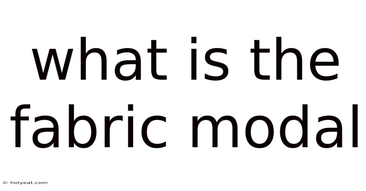 What Is The Fabric Modal