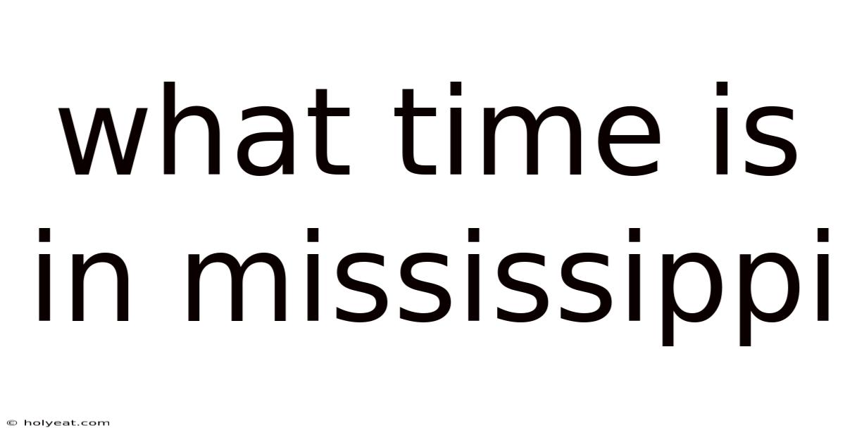 What Time Is In Mississippi