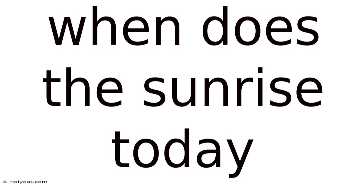 When Does The Sunrise Today