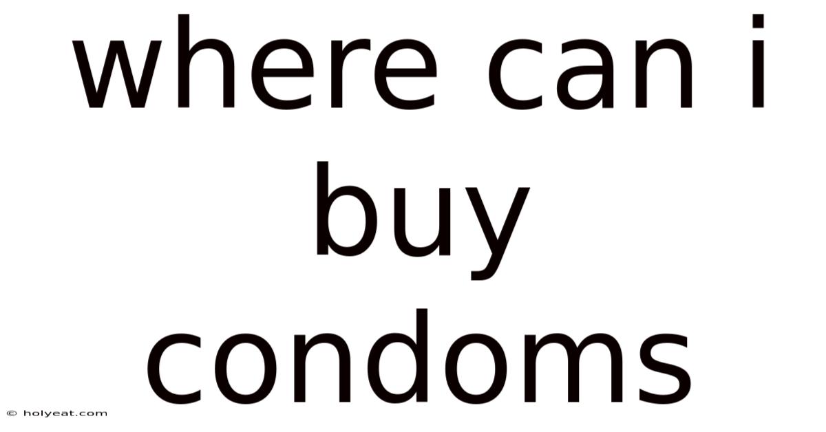 Where Can I Buy Condoms