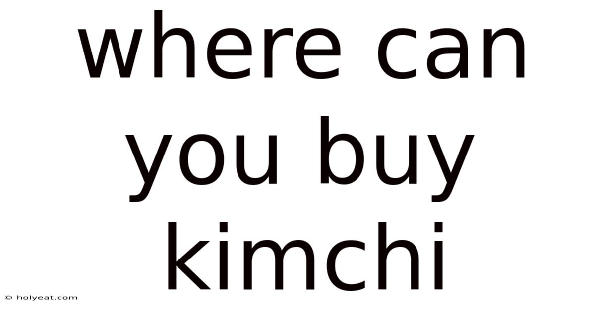 Where Can You Buy Kimchi