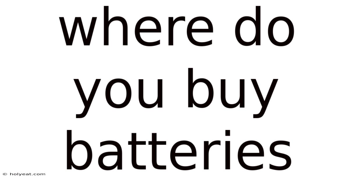 Where Do You Buy Batteries