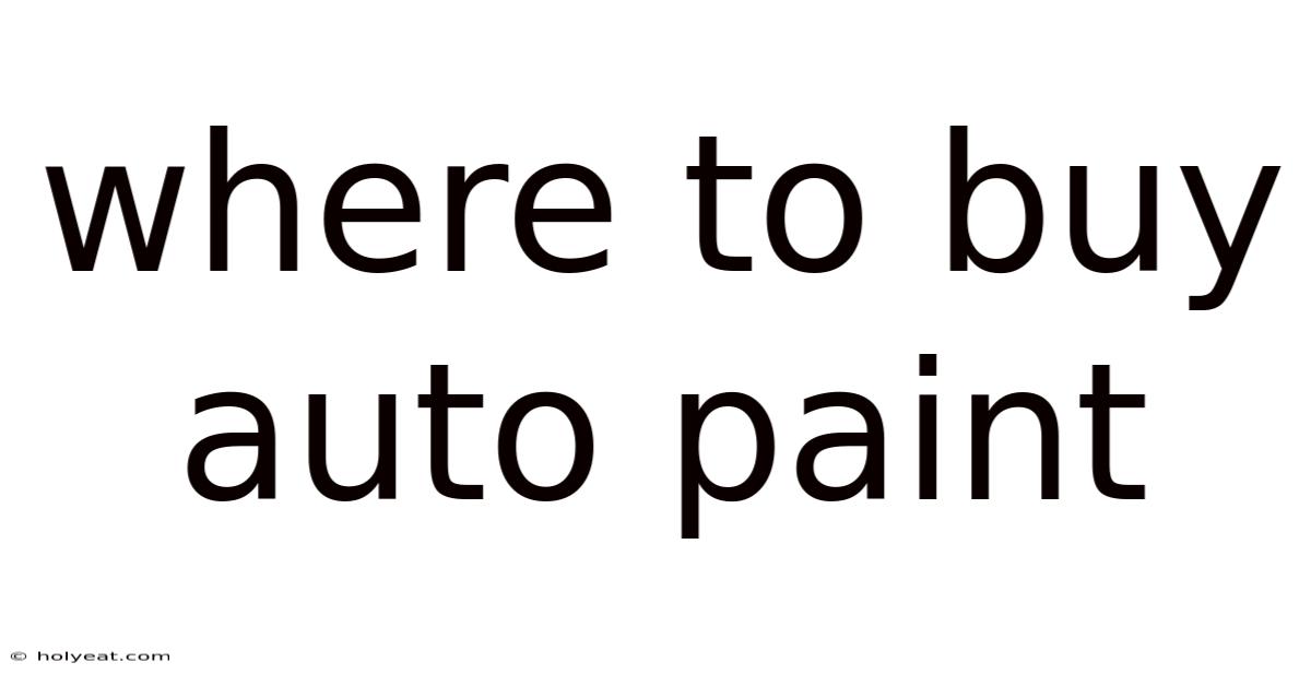 Where To Buy Auto Paint