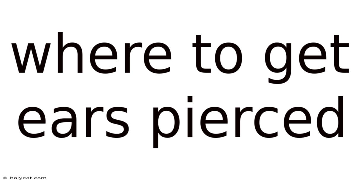 Where To Get Ears Pierced