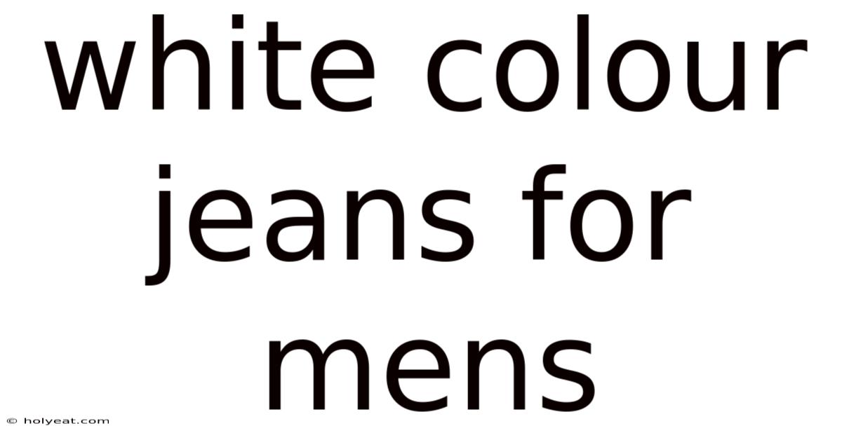 White Colour Jeans For Mens