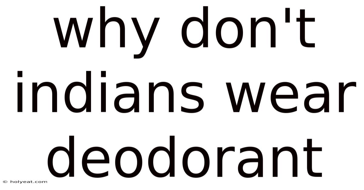 Why Don't Indians Wear Deodorant