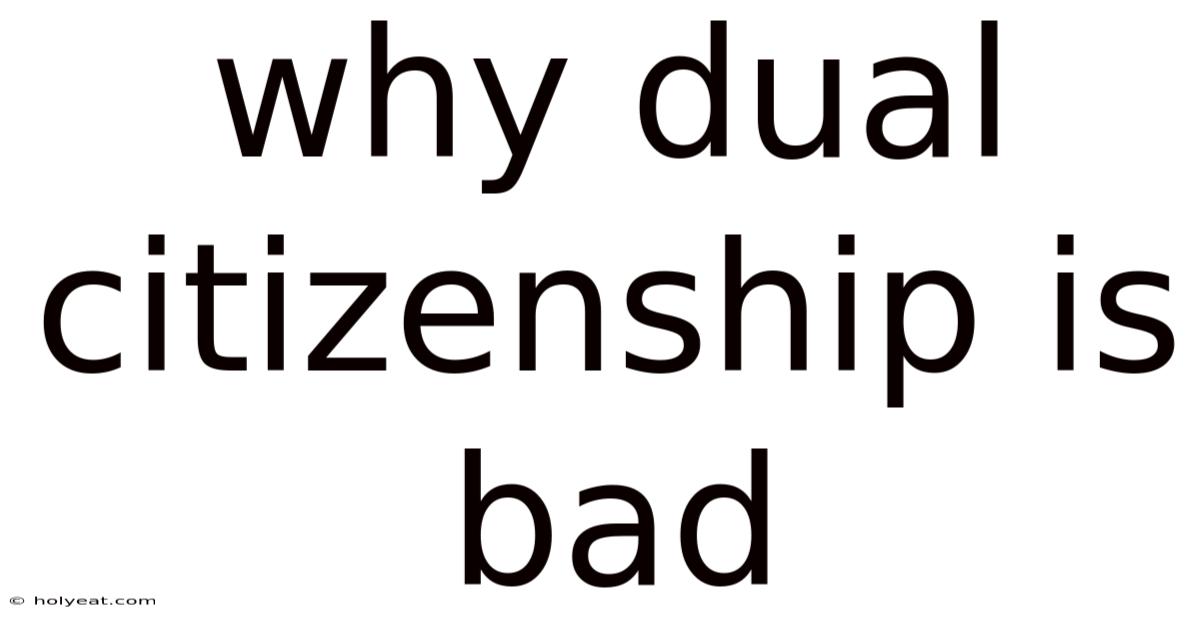 Why Dual Citizenship Is Bad