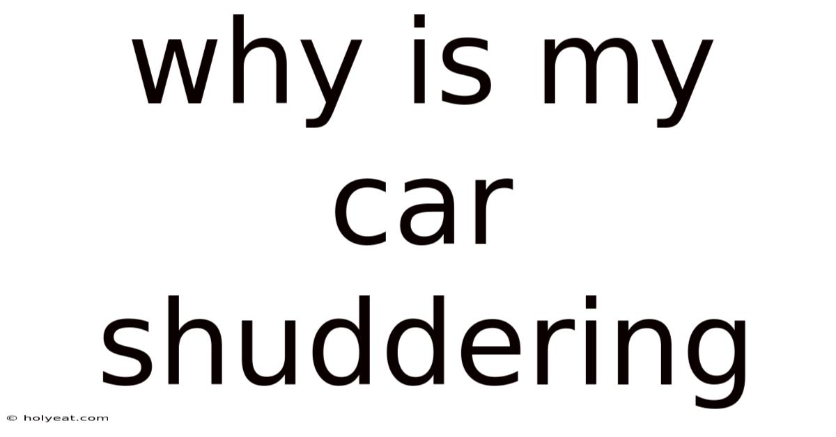 Why Is My Car Shuddering