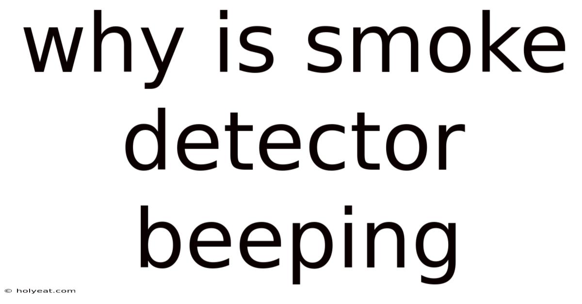 Why Is Smoke Detector Beeping