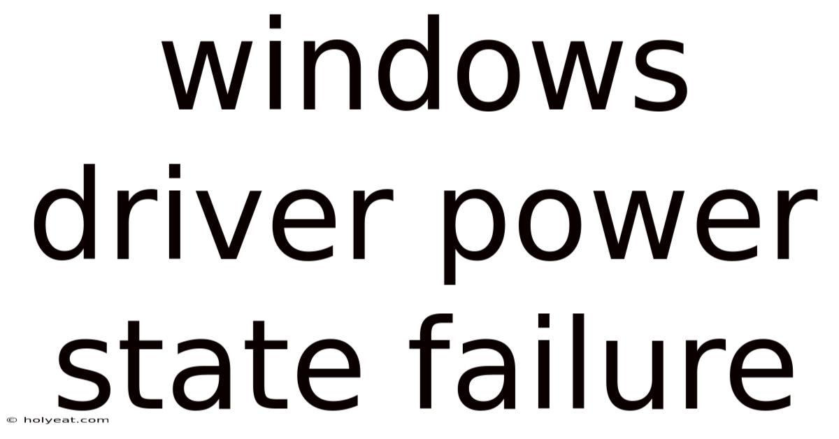 Windows Driver Power State Failure