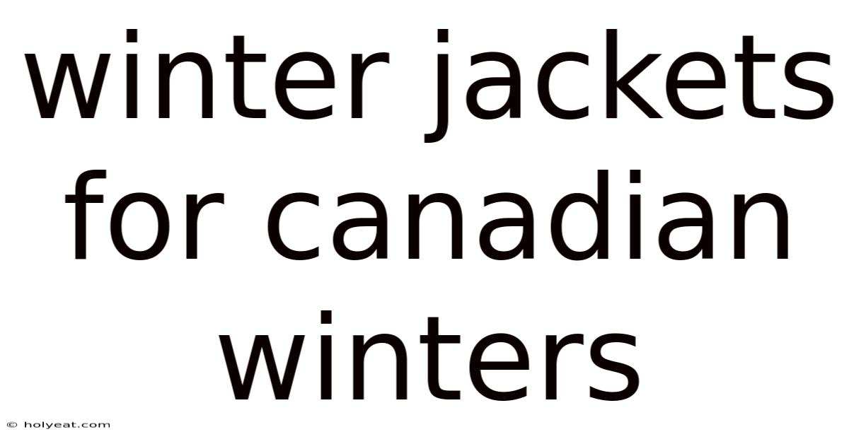 Winter Jackets For Canadian Winters