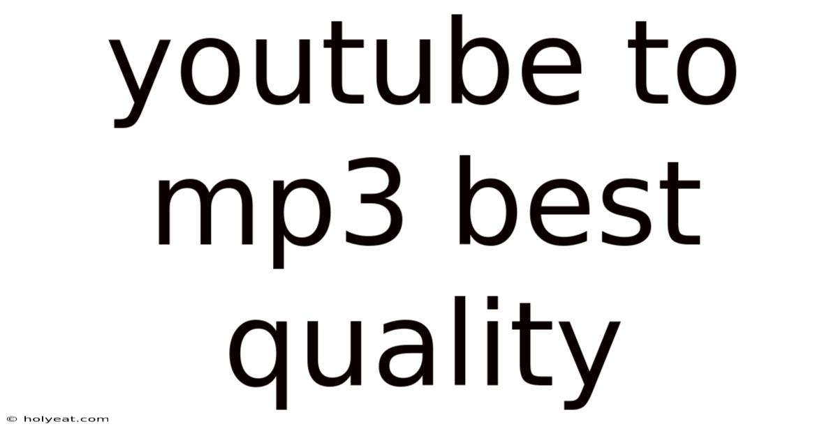 Youtube To Mp3 Best Quality