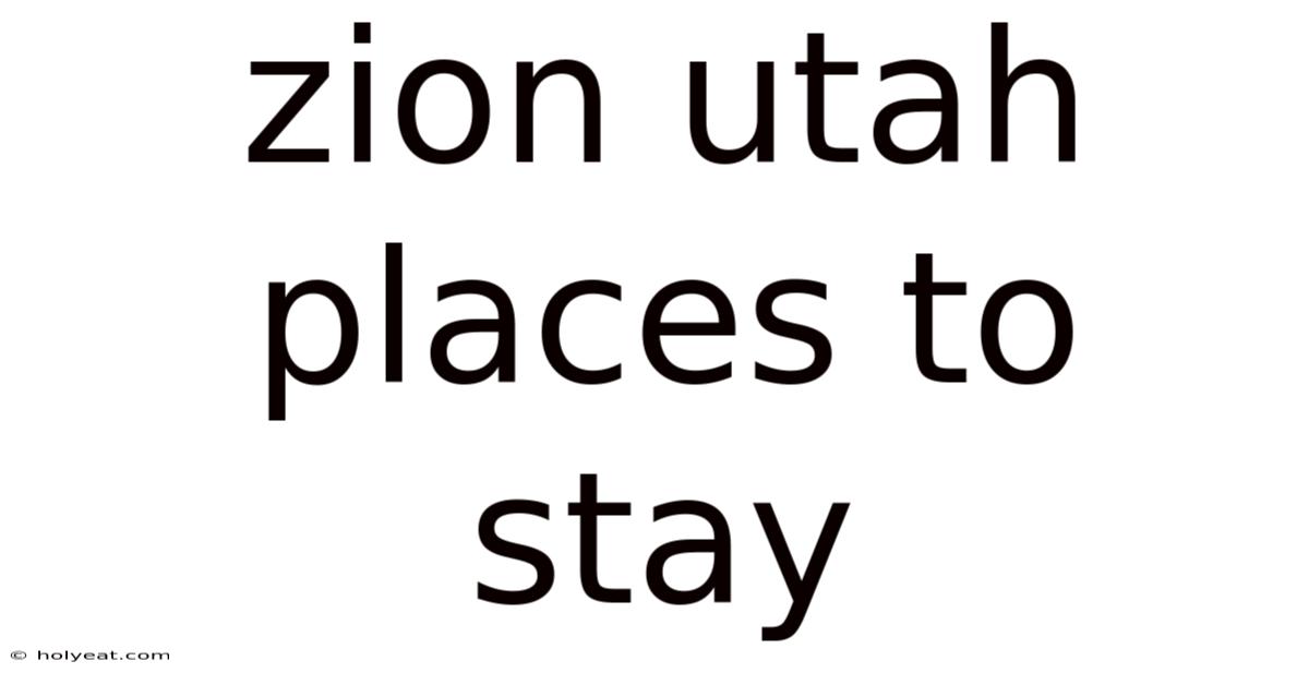 Zion Utah Places To Stay